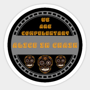 We are compelentary ALICE IN CHAIN Sticker